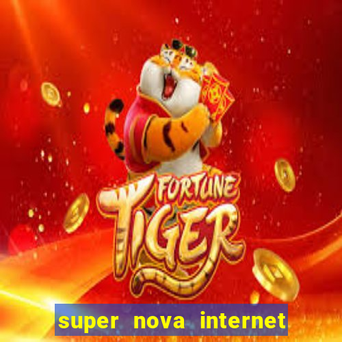 super nova internet 2 via boleto